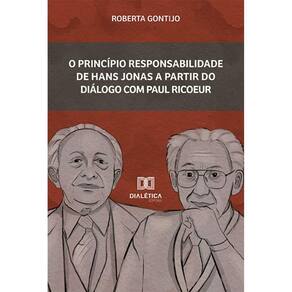 O princípio Responsabilidade de Hans Jonas a partir do diálogo com Paul Ricoeur