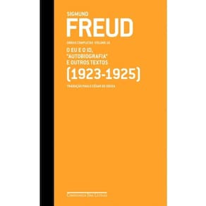 Freud Vol.16 - O Eu E O Id Autobiografia E Outros Textos