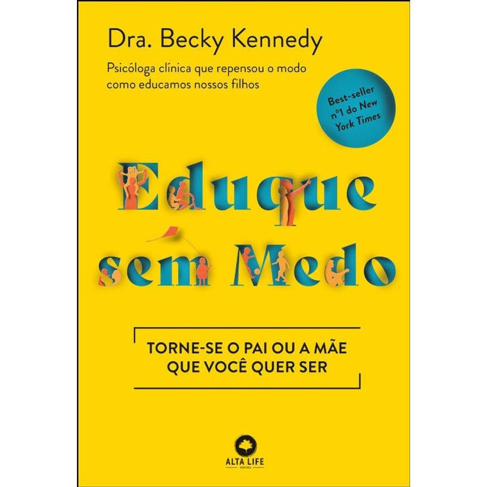 LIVRO - Eduque sem medo - ED. ALTA BOOKS