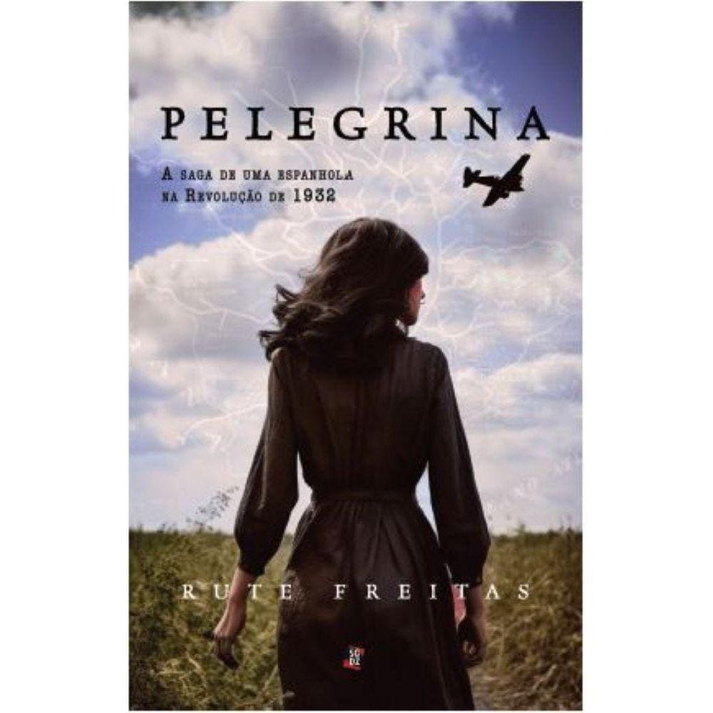 Pelegrina: A saga de uma espanhola na Revolução de 1932