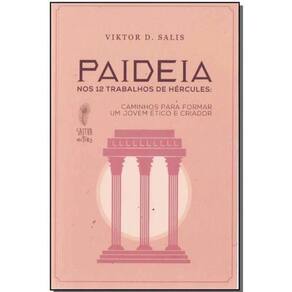 Paideia: Nos 12 Trabalhos De Hercules