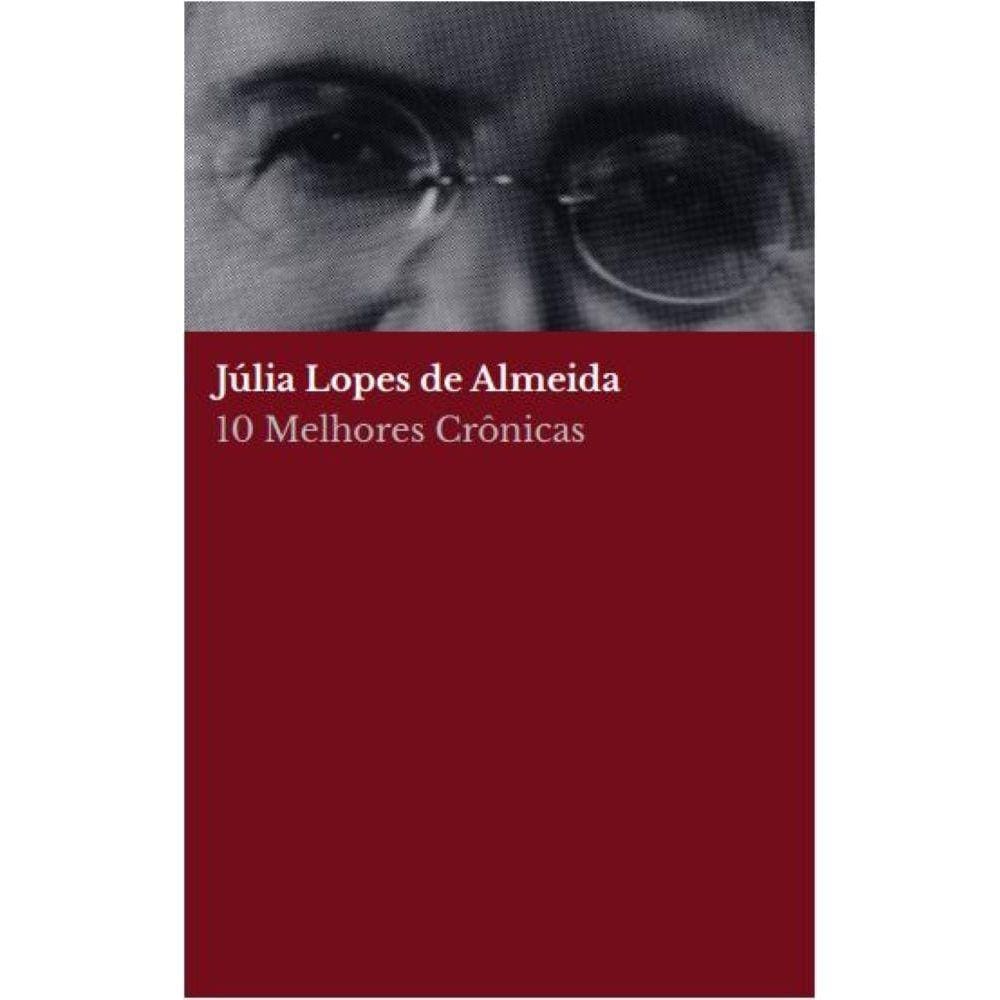 10 melhores crônicas - Júlia Lopes de Almeida