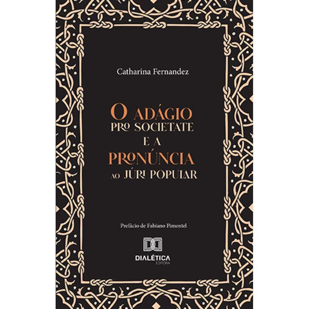 O adágio pro societate e a pronúncia ao Júri Popular