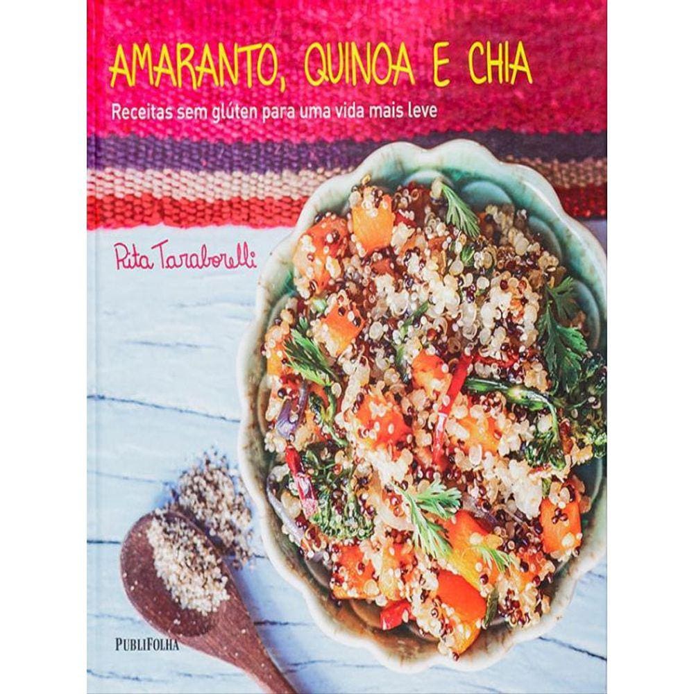 Amaranto, Quinoa E Chia