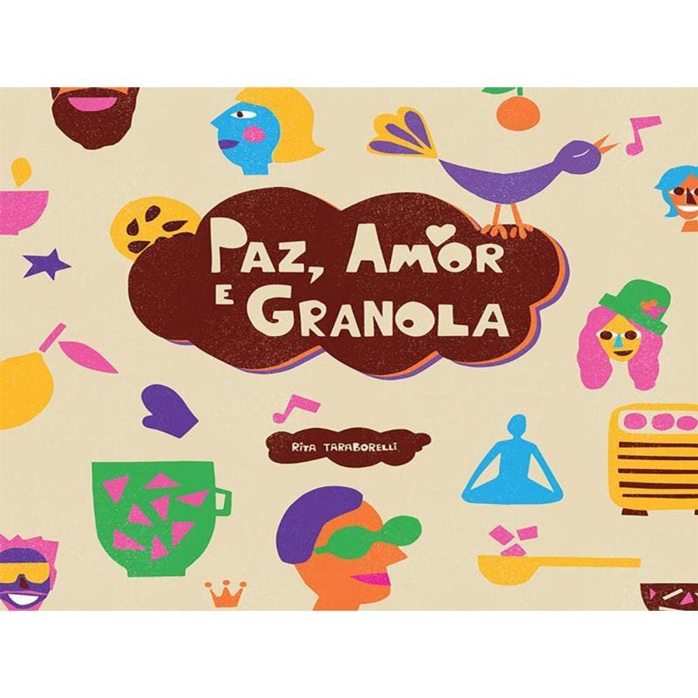 Paz, Amor E Granola