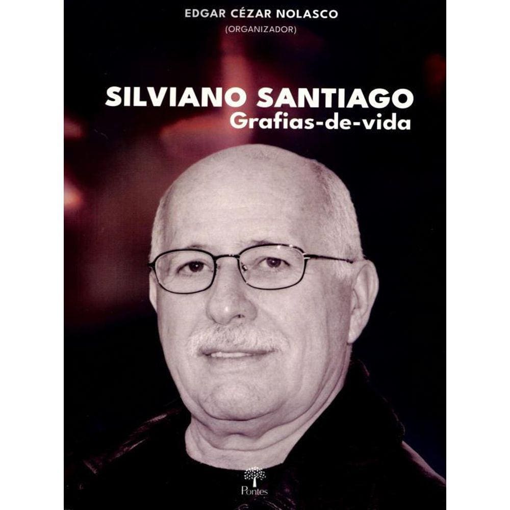 Silviano Santiago - Grafias-De-Vida