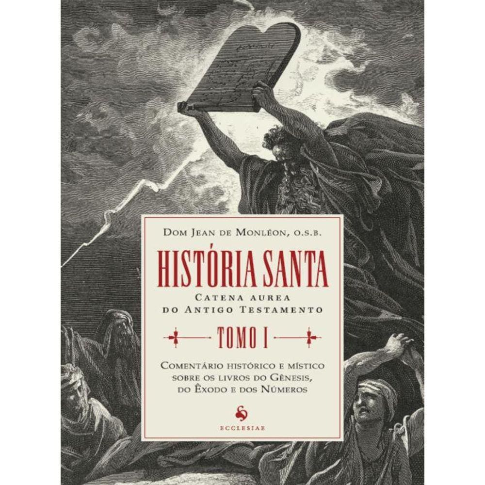 História Santa - Tomo I