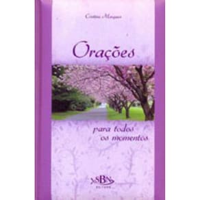 Orações Para Todos Os Momentos