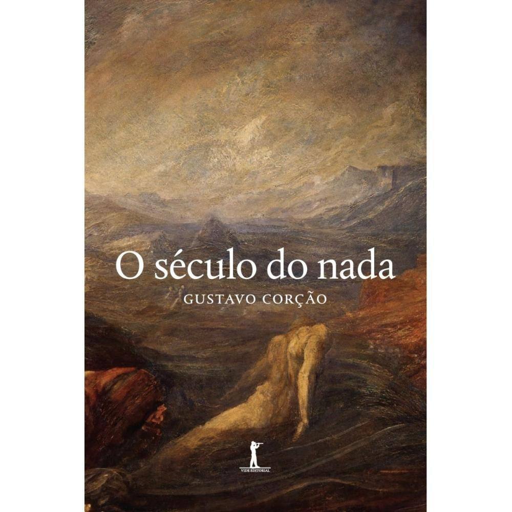 O século do nada ( Gustavo Corção )