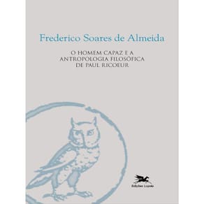 O Homem Capaz E A Antropologia Filosófica De Paul Ricoeur