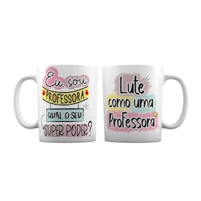 Caneca Branca Eu Sou Professora Qual o Seu Super Poder?