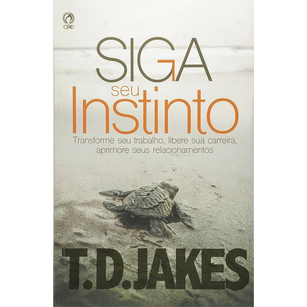 Livro | Siga seu Instinto | T.D. Jakes | CPAD