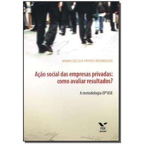Ação Social das Empresas Privadas: Como Avaliar Resultados?
