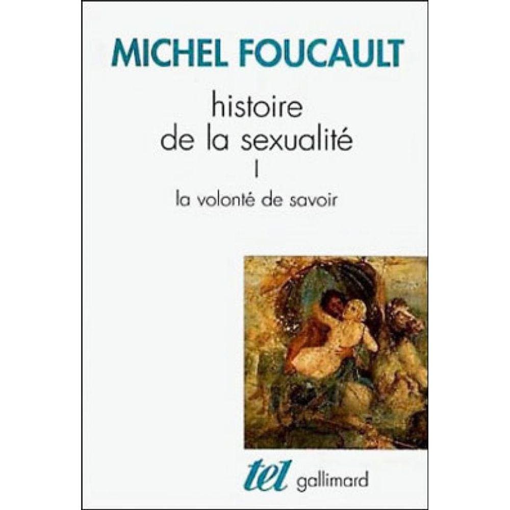 Histoire De La Sexualite - Vol. 1 - La Volonte De Savoir