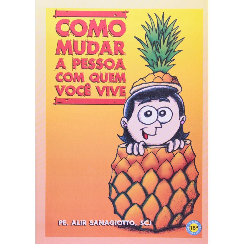 Livro Como Mudar A Pessoa Com Quem Você Vive