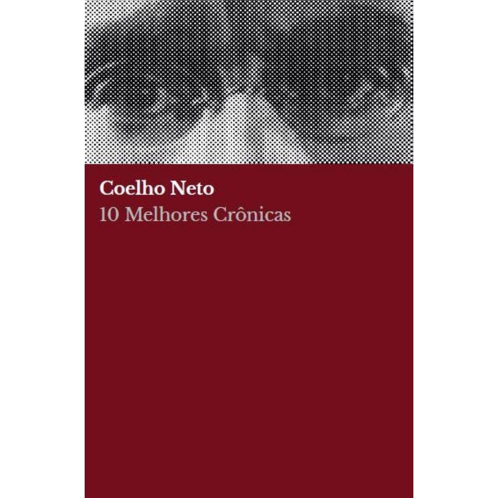 10 melhores crônicas - Coelho Neto