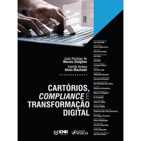 Cartórios, Compliance E Transformação Digital - 1ª Ed - 2023