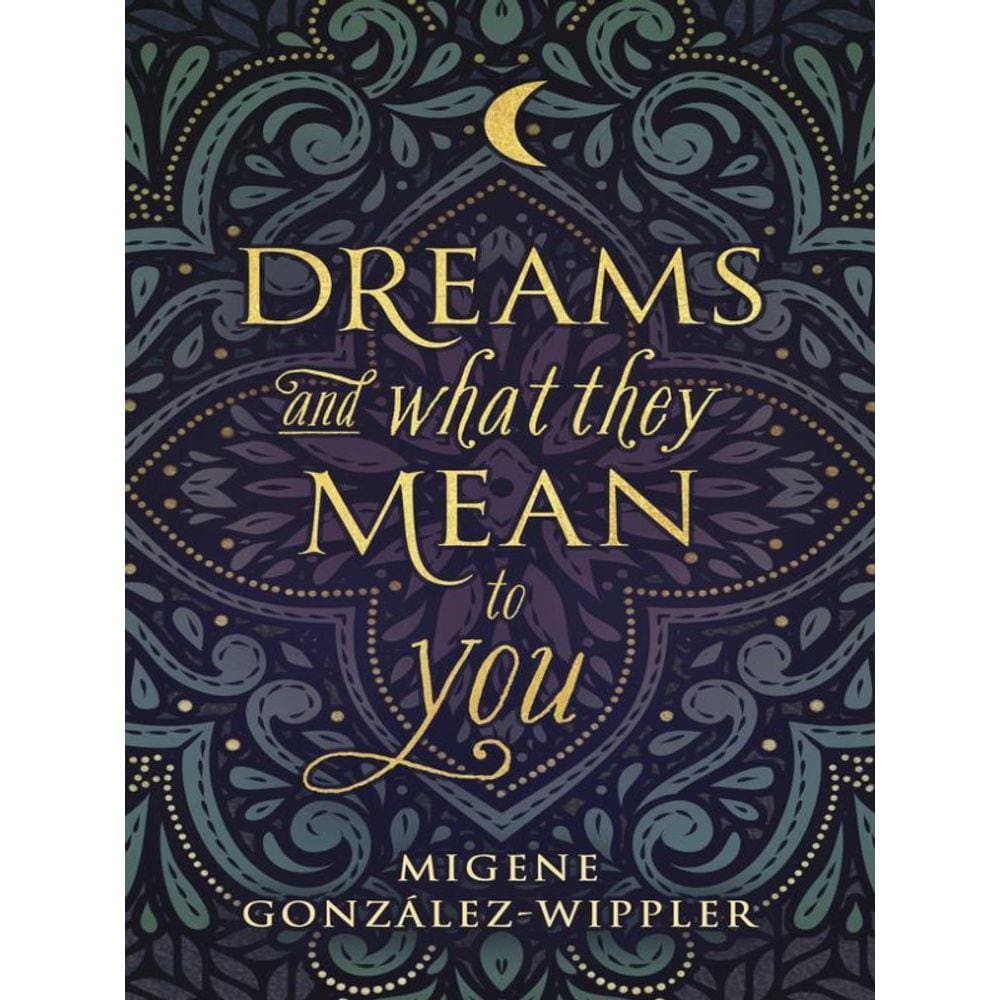 Dreams And What They Mean To You