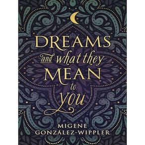 Dreams And What They Mean To You