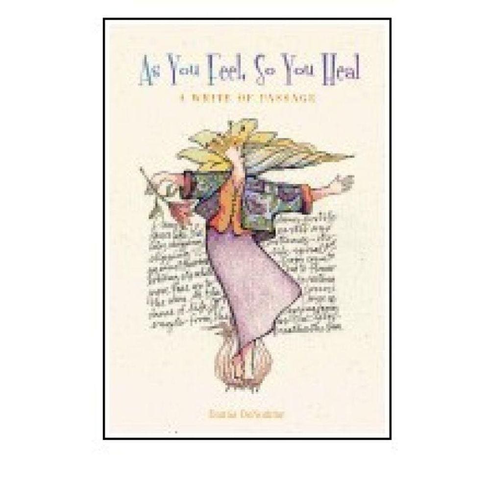As You Feel So You Heal - A Write Of Passage