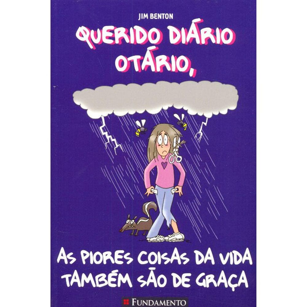 Querido Diário Otário #10 - As Piores Coisas Da Vida Também São De Graça
