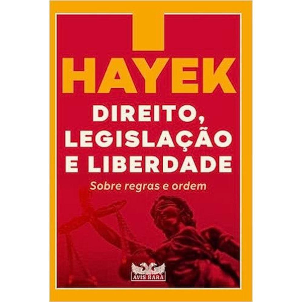 Hayek - Direito, Legislação E Liberdade - I