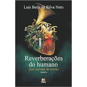 Reverberaçôes Do Humano - Que Salvam Da Rotina