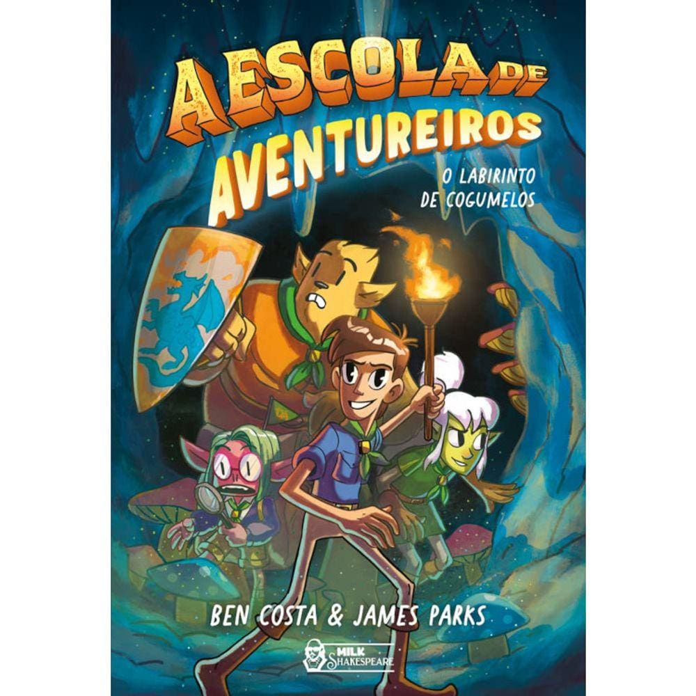 A Escola De Aventureiros - O Labirinto De Cogumleos