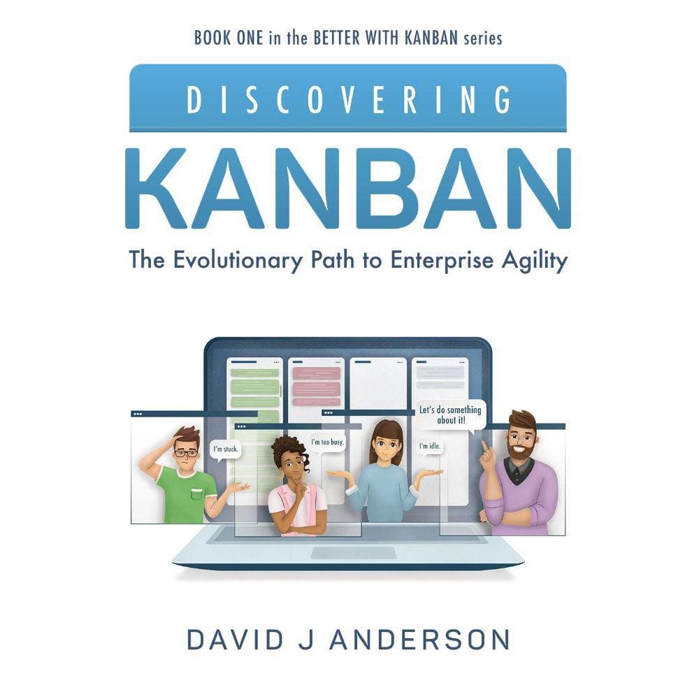 Discovering Kanban: The Evolutionary Path to Enterprise Agility