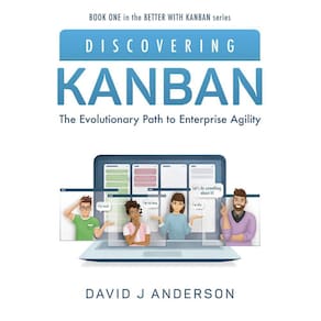 Discovering Kanban: The Evolutionary Path to Enterprise Agility