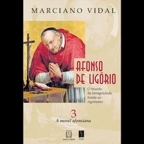 Afonso De Ligorio O Triunfo Da Benignidade Frente Ao Rigorismo Volume 3