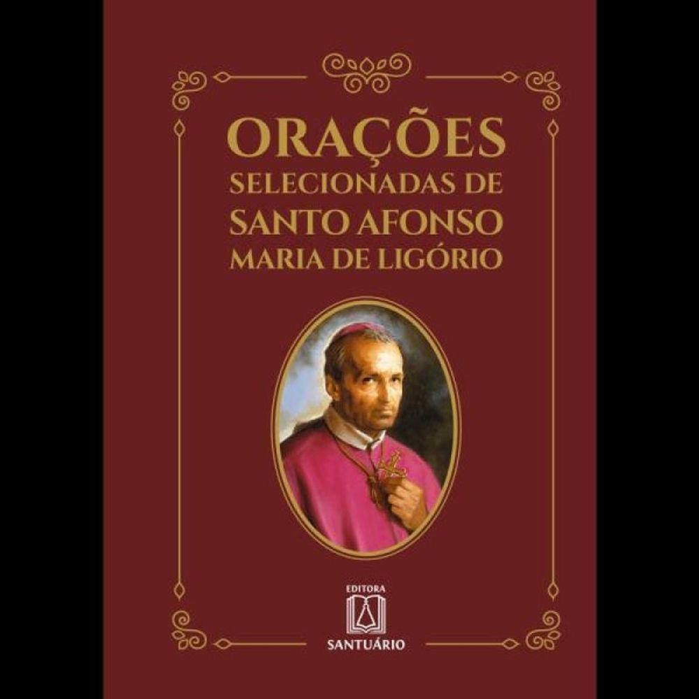 Orações Selecionadas De Santo Afonso Maria De Ligório