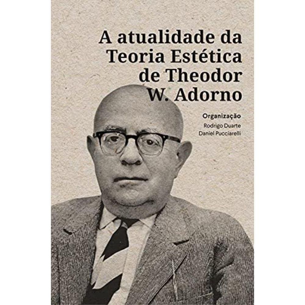 Atualidade Da Teoria Estetica De Theodor W Adorno