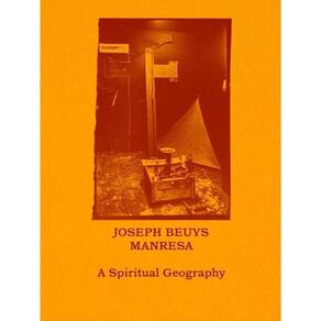 Joseph Beuys Manresa - A Spiritual Geography