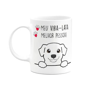 Caneca Dog - Meu vira-lata branco, melhor pessoa!