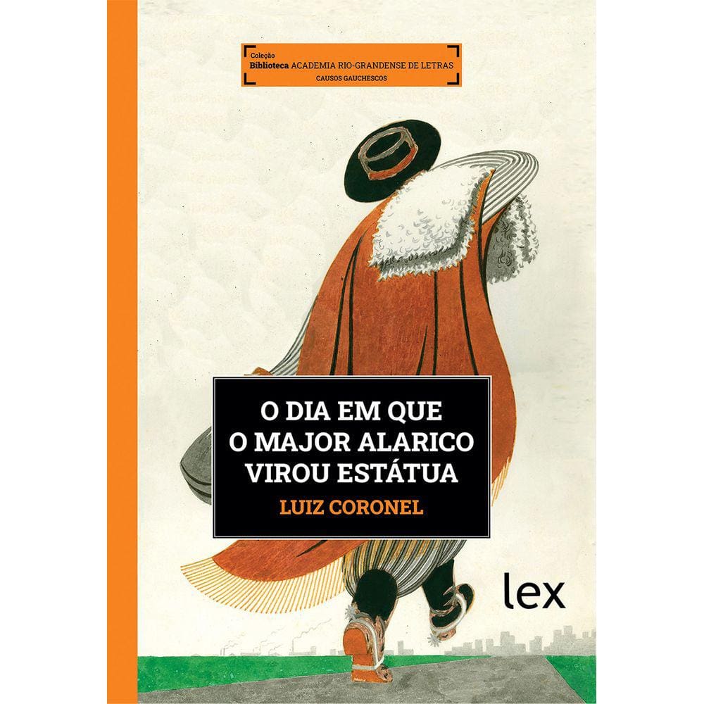 O dia em que o Major Alarico virou estátua - Luiz Coronel