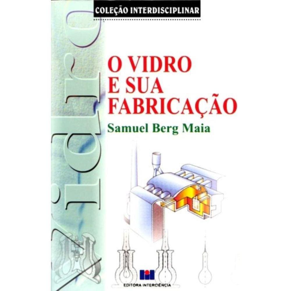 Vidro E Sua Fabricacao, O - 1
