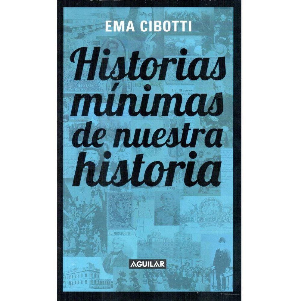 Historias Mínimas De Nuestra Historia