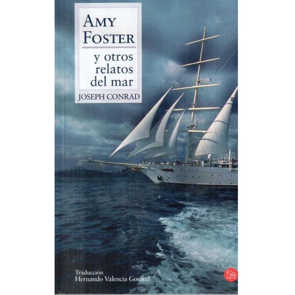 Amy Foster Y Otros Relatos Del Mar