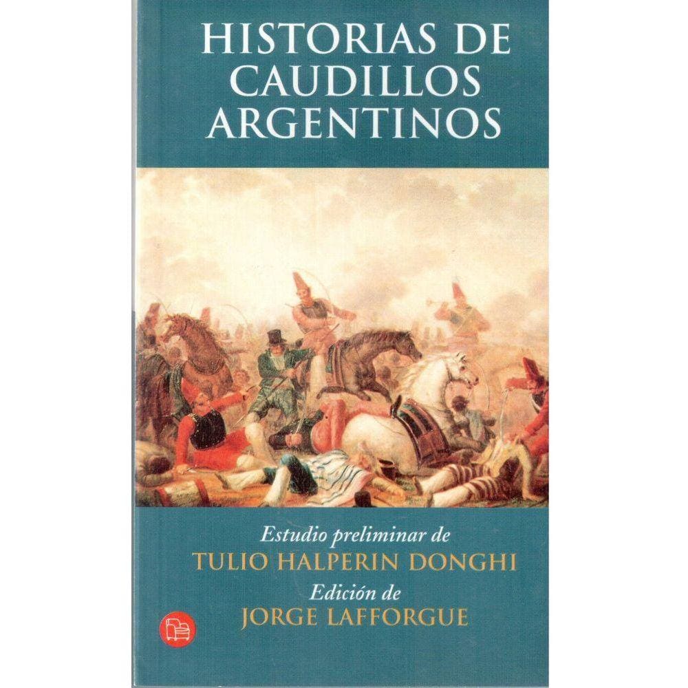 Historias De Caudillos Argentinos