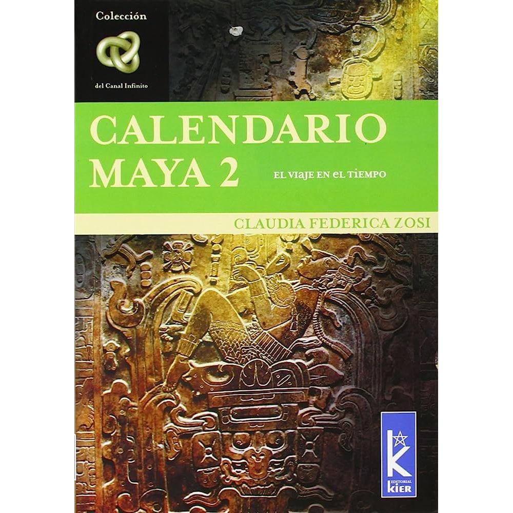 Calendario Maya 2 Un Viaje En El Tiempo