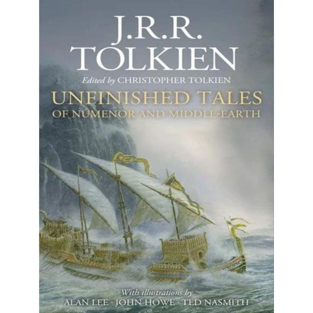 Unfinished Tales Of Númenor And Middle-Earth - Illustrated Edition