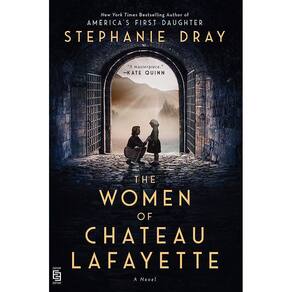 The Women Of Chateau Lafayette