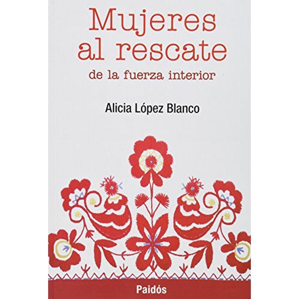 Mujeres Al Rescate De La Fuerza Interior