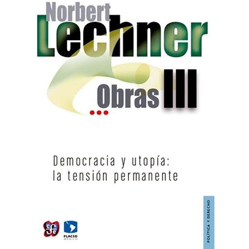 Obras Iii Democracia Y Utopa La Tensin Permanente