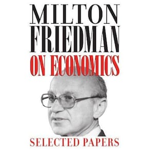 Milton Friedman On Economics Selected Papers
