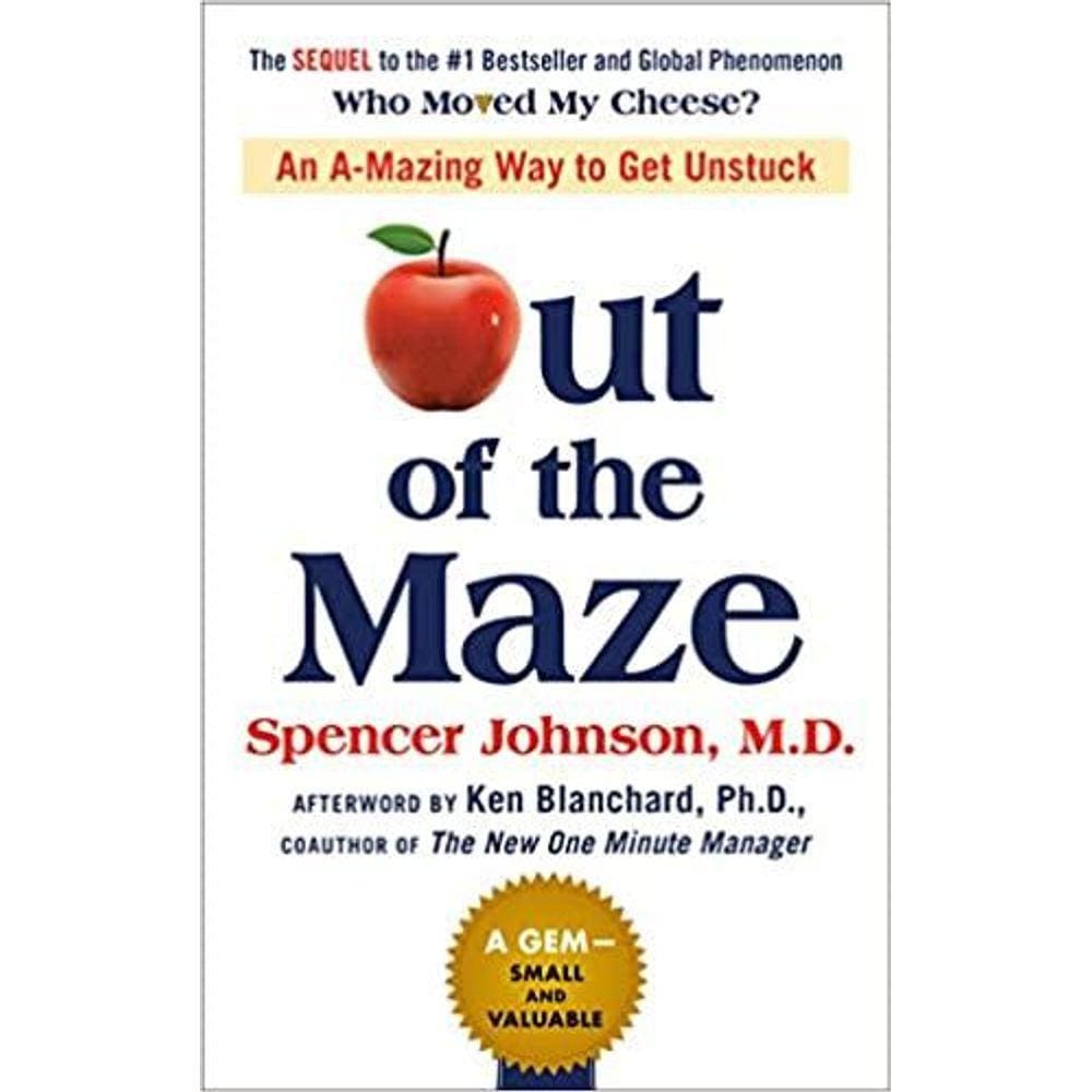 Out Of The Maze An A-Mazing Way To Get Unstuck