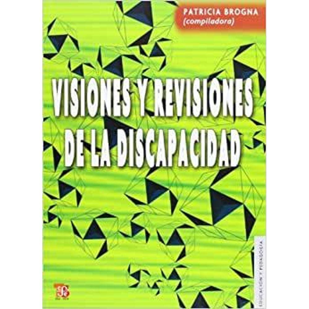 Visiones Y Revisiones De La Discapacidad