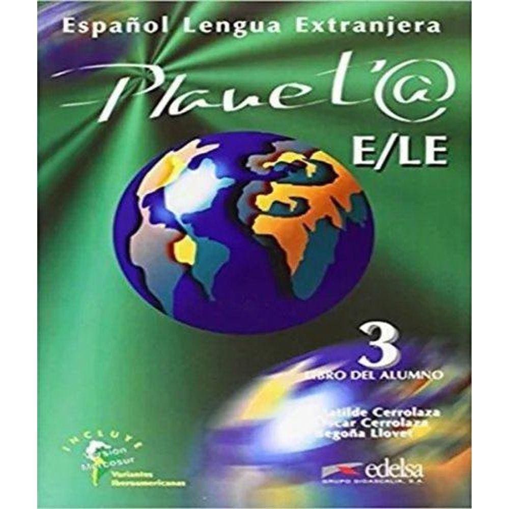 Planet@ 3 Libro Del Alumno : Espa ol Lengua Extranjera