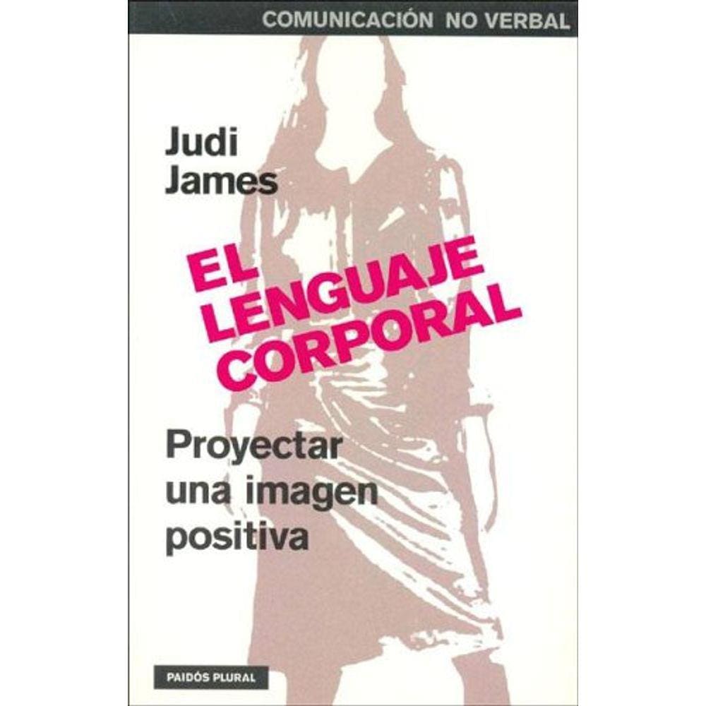 El Lenguaje Corporal Proyectar Una Imagen Positiva